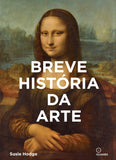 Livro Breve História da Arte - Susie Hodge - 1ª Edição 2021