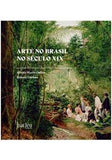 Livro Arte no Brasil no século XIX - Chillon/ Conduru 1 Ed 2020